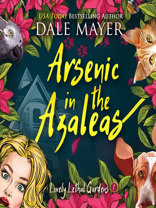 Title details for Arsenic in the Azaleas by Dale Mayer - Available